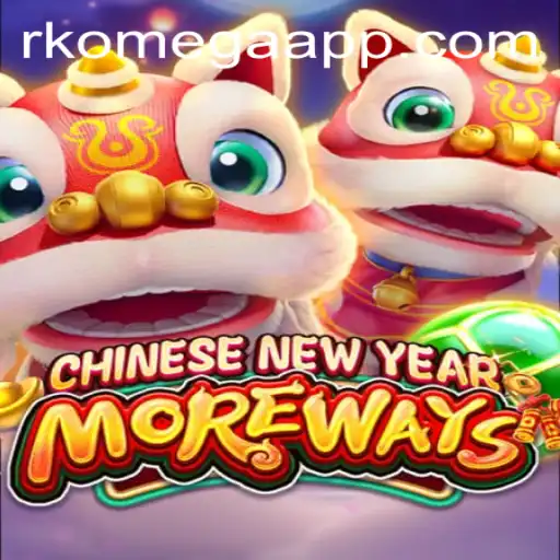 Experience the Thrill of CHINESENEWYEARMOREWAYS: A Unique Gaming Adventure with RK Omega